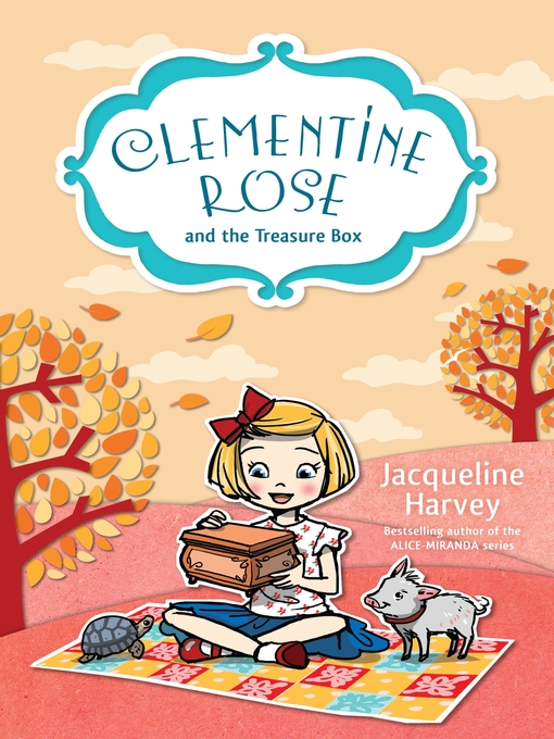 Title details for Clementine Rose and the Treasure Box 6 by Jacqueline Harvey - Wait list